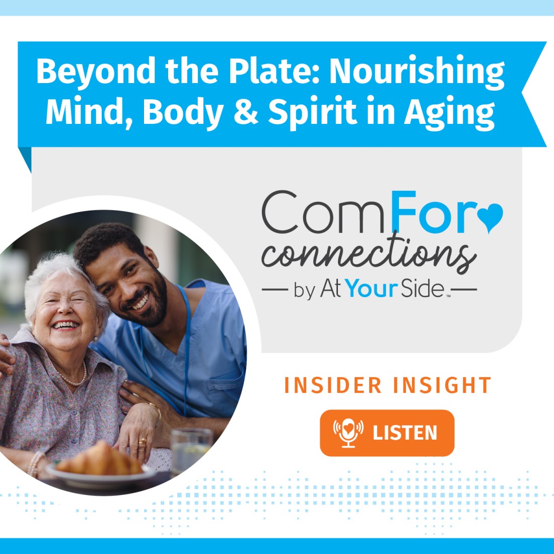 Podcast Resources: Expanding Your Home Care Knowledge - Social_Media_Graphic__Beyond_the_Plate_Nourishing_Mind%2C_Body_%26_Spirit_in_Aging_(1)