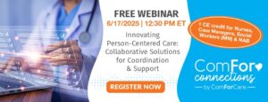 Register Today: FREE CE WEBINAR on Collaborative Person-Centered Care Solutions for Coordination & Support